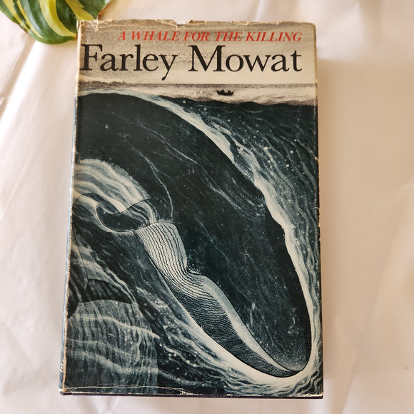 A Whale For The Killing - Farley Mowat